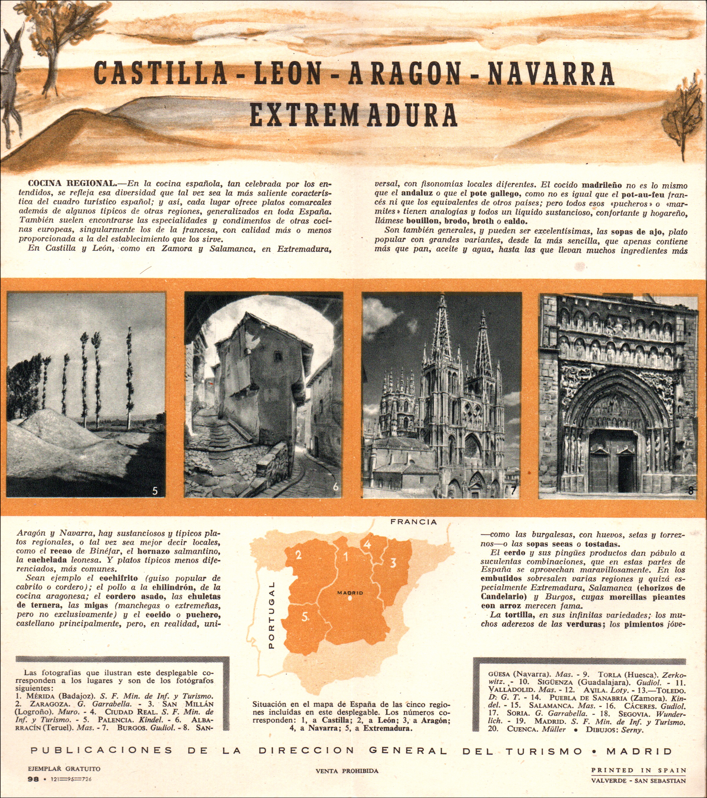 Castilla y Leon. Aragon-Navarra y Extremadura